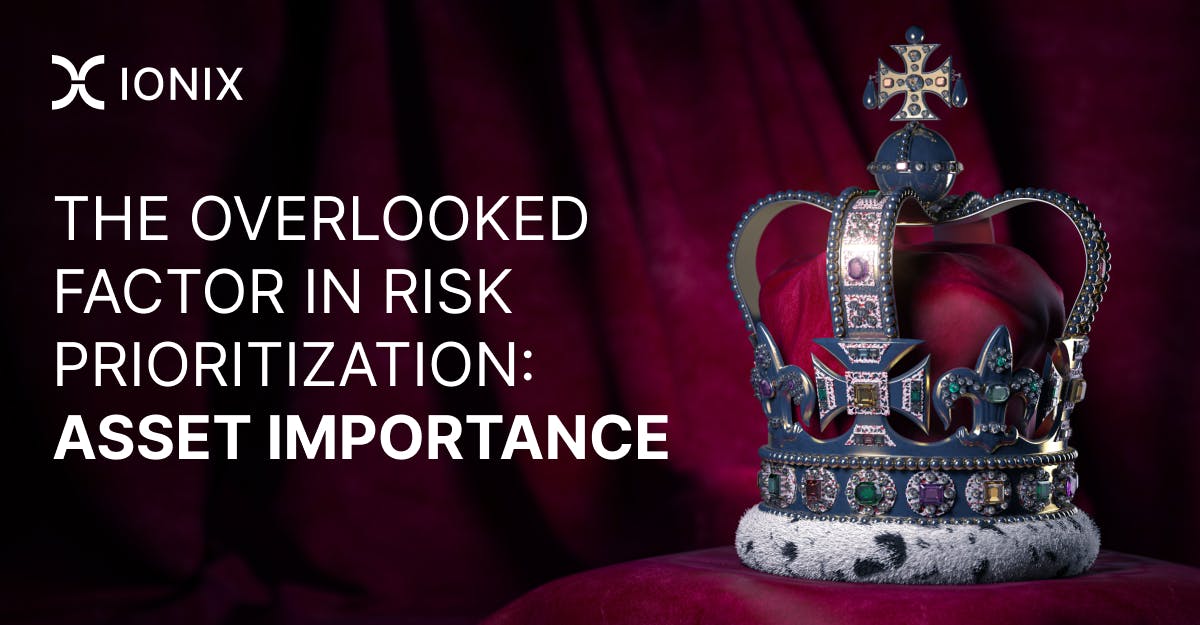 the overlooked factor in risk prioritization: asset importance