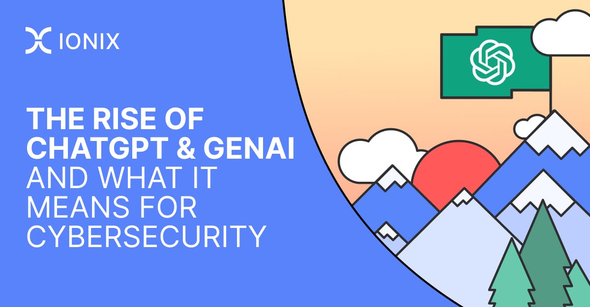 A graphic showing the rise of ChatGPT and GenAI and what it means for cybersecurity. The graphic features a stylized landscape with mountains and a flag with a logo on top of them, and text overlay describing the topic.