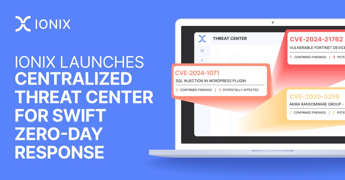 Ionix launches a centralized threat center for swift zero-day response, as shown on a laptop screen displaying multiple vulnerabilities including SQL injection and a vulnerable Fortinet device.