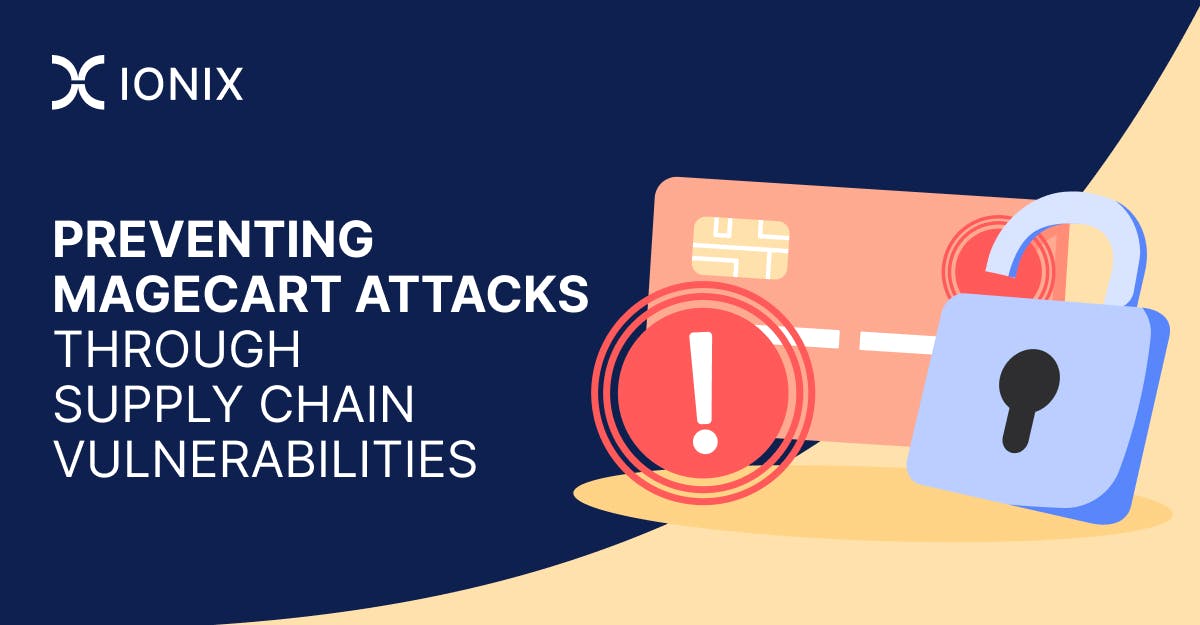 Graphic showing how to prevent Magecart attacks through supply chain vulnerabilities. A credit card is shown with a warning symbol and an unlocked padlock.