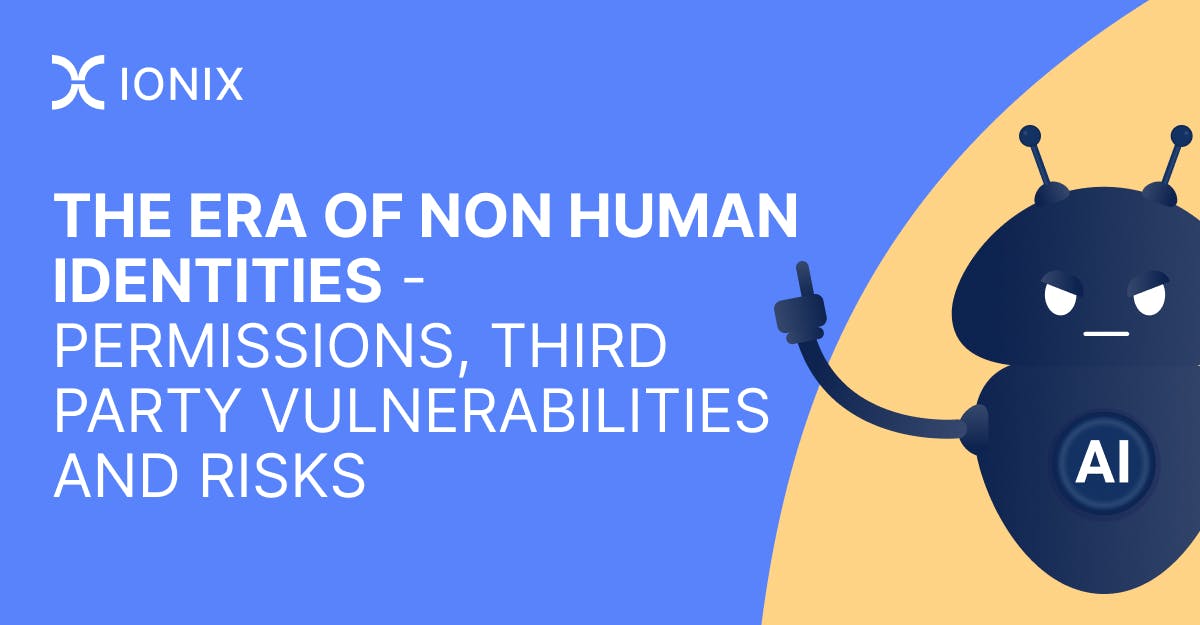 Graphic of an AI robot pointing at text that reads, 'The Era of Non Human Identities - Permissions, Third Party Vulnerabilities and Risks'