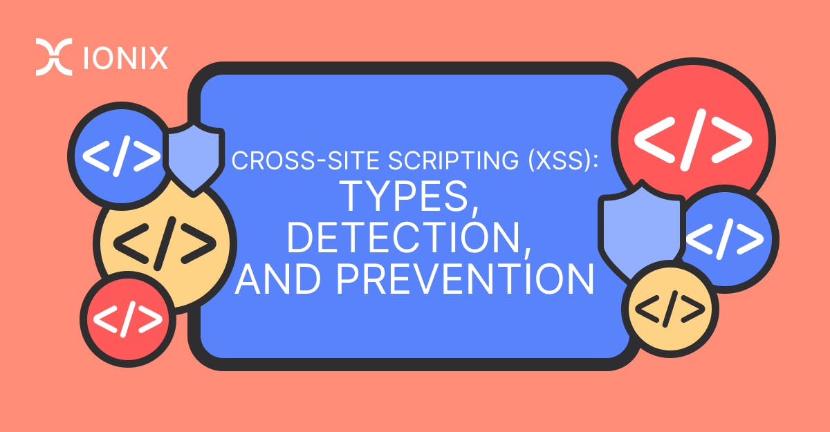 Graphic illustrating Cross-Site Scripting (XSS): Types, Detection, and Prevention. The graphic features code snippets within colored circles and shields, symbolizing security.