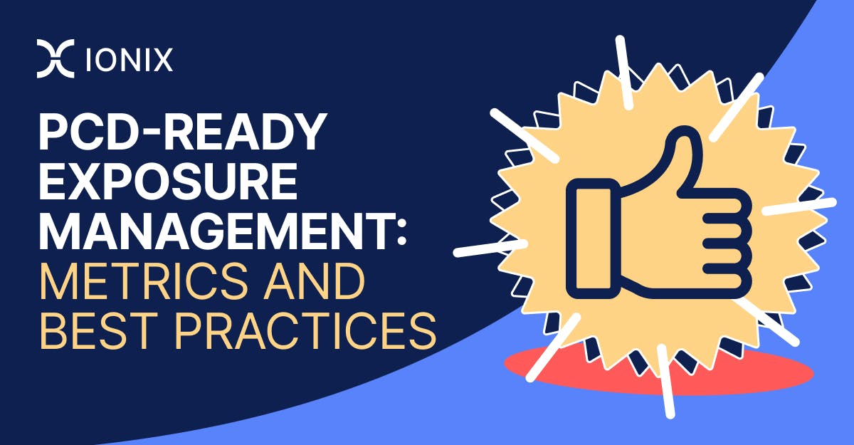 PCD-Ready Exposure Management_ Metrics and Best Practices