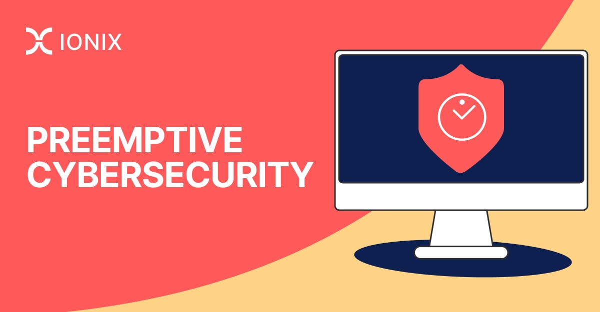 What Is Preemptive Cybersecurity?