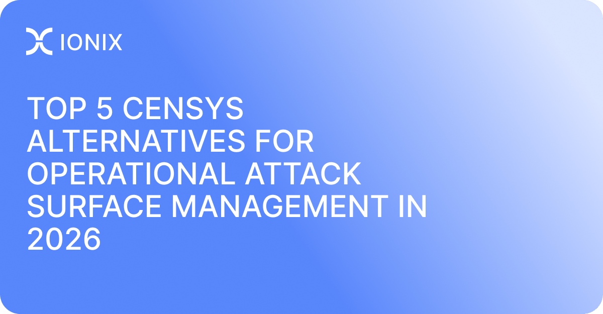 Top 5 Censys Alternatives for Operational Attack Surface Management in 2026