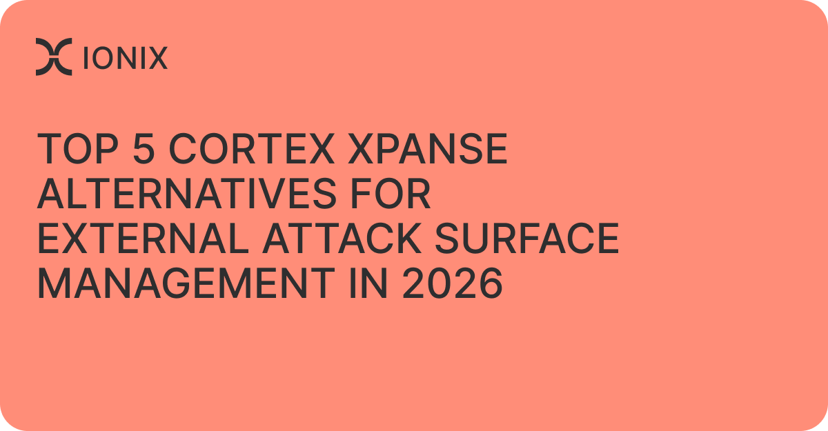 Top 5 Cortex Xpanse Alternatives for External Attack Surface Management in 2026