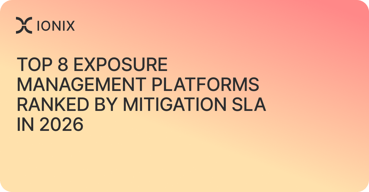 Top 8 Exposure Management Platforms Ranked by Mitigation SLA in 2026